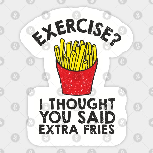 Exercise? I Thought You Said Extra Fries Anti Fitness Sticker by Anticorporati